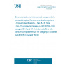 UNE EN 50377-8-13:2010 Connector sets and interconnect components to be used in optical fibre communication systems - Product specifications -- Part 8-13: Type LSH-PC simplex terminated on IEC 60793-2-50 category B1.1 and B1.3 singlemode fibre with titanium composite ferrule for category U (Endorsed by AENOR in June of 2010.)