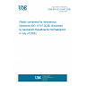 UNE EN ISO 15747:2026 - Plastic containers for intravenous injections (ISO 15747:2026) (Endorsed by Asociación Española de Normalización in July of 2026.) UNE EN ISO 15747:2026 - Plastic containers for intravenous injections (ISO 15747:2026) (Endorsed by Asociación Española de Normalización in July of 2026.)