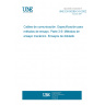 UNE EN 50289-3-9:2002 Communication cables - Specifications for test methods -- Part 3-9: Mechanical test methods - Bending tests.