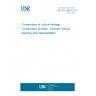 UNE EN 16853:2018 Conservation of cultural heritage - Conservation process - Decision making, planning and implementation