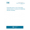 UNE EN IEC 60904-4:2020 Photovoltaic devices - Part 4: Photovoltaic reference devices - Procedures for establishing calibration traceability