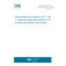 UNE EN 62040-1:2008 Uninterruptible power systems (UPS) -- Part 1: General and safety requirements for UPS (Endorsed by AENOR in April of 2009.)