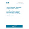 UNE EN 60749-20-1:2009 Semiconductor devices - Mechanical and climatic test methods -- Part 20-1: Handling, packing, labelling and shipping of surface mount devices sensitive to the combined effect of moisture and soldering heat (Endorsed by AENOR in September of 2009.)