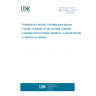 UNE 135312:2014 Vertical signs. Fixing systems for metallic plates, signals and directional signs type arrow. Characteristics and test methods.