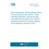 UNE EN 448:2019 District heating pipes - Bonded single pipe systems for directly buried hot water networks - Factory made fitting assemblies of steel service pipes, polyurethane thermal insulation and a casing of polyethylene (Endorsed by Asociación Española de Normalización in November of 2019.)