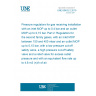 UNE 60402-2:2019 Pressure regulators for gas receiving installations with an inlet MOP up to 0,4 bar and an outlet MOP up to 0,15 bar. Part 2: Regulators for the second family gases, with an inlet MOP between 150 and 400 mbar and an outlet MOP up to 0,15 bar, with a low pressure cut-off safety valve, a high pressure cut-off safety valve and a relief valve for excess outlet pressure and with an equivalent flow rate up to 4,8 m3 (n)/h of air.