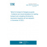 UNE CEN/TR 15120:2022 Tanks for transport of dangerous goods - Guidance and recommendations for loading, transport and unloading (Endorsed by Asociación Española de Normalización in November of 2022.)