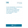 UNE 43312:1982 GLASS HYDROMETERS. CONVENTIONAL VALUE FOR THE THERMAL CUBIC-EXPANSION COEFFICIENT (FOR USE IN THE PREPARATION OF MEASUREMENT TABLES FOR LIQUIDS)