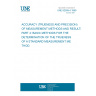 UNE 82009-4:1999 ACCURACY (TRUENESS AND PRECISION) OF MEASUREMENT METHODS AND RESULTS. PART 4: BASIC METHODS FOR THE DETERMINATION OF THE TRUENESS OF A STANDARD MEASUREMENT METHOD.