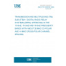 UNE ETS 300639:1999 TRANSMISSION AND MULTIPLEXING (TM). SUB-STEM 1 DIGITAL RADIO RELAY SYSTEMS (DRRS) OPERATING IN THE 13 GHZ, 15 GHZ AND 18 GHZ FREQUENCY BANDS WITH ABOUT 28 MHZ CO-POLAR AND 14 MHZ CROSS-POLAR CHANNEL SPACING.