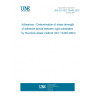 UNE EN ISO 13445:2007 Adhesives - Determination of shear strength of adhesive bonds between rigid substrates by the block-shear method (ISO 13445:2003)