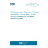 UNE EN 689:2019+AC:2019 Workplace exposure - Measurement of exposure by inhalation to chemical agents - Strategy for testing compliance with occupational exposure limit values