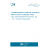 UNE EN 15182-1:2020 Portable equipment for projecting extinguishing agents supplied by firefighting pumps - Hand-held branchpipes for fire service use - Part 1: Common requirements