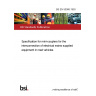 BS EN 50066:1993 Specification for mini-couplers for the interconnection of electrical mains supplied equipment in road vehicles