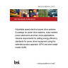 BS EN 61800-9-1:2017 Adjustable speed electrical power drive systems Ecodesign for power drive systems, motor starters, power electronics and their driven applications. General requirements for setting energy efficiency standards for power driven equipment using the extended product approach (EPA) and semi analytic model (SAM)