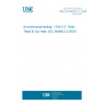 UNE EN 60068-2-2:2008 Environmental testing -- Part 2-2: Tests - Tests B: Dry heat. (IEC 60068-2-2:2007)