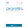 UNE EN 1034-8:2012 Safety of machinery - Safety requirements for the design and construction of paper making and finishing machines - Part 8: Refining plants (Endorsed by AENOR in April of 2012.)
