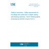 UNE EN 1034-8:2012 Safety of machinery - Safety requirements for the design and construction of paper making and finishing machines - Part 8: Refining plants (Endorsed by AENOR in April of 2012.)