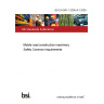 BS EN 500-1:2006+A1:2009 Mobile road construction machinery. Safety Common requirements