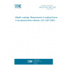 UNE EN ISO 3497:2001 Metallic coatings. Measurement of coating thickness. X-ray spectrometric methods. (ISO 3497:2000).