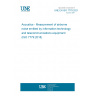 UNE EN ISO 7779:2021 Acoustics - Measurement of airborne noise emitted by information technology and telecommunications equipment (ISO 7779:2018)