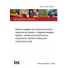 BS EN 61924:2006 Maritime navigation and radiocommunication equipment and systems. Integrated navigation systems. Operational and performance requirements, methods of testing and required test results