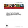 BS ISO 13584-42:2010 Industrial automation systems and integration. Parts library Description methodology. Methodology for structuring parts families