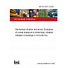 BS ISO 2631-2:2026 Mechanical vibration and shock. Evaluation of human exposure to whole-body vibration Vibration in buildings (1 Hz to 80 Hz) BS ISO 2631-2:2026 Mechanical vibration and shock. Evaluation of human exposure to whole-body vibration Vibration in buildings (1 Hz to 80 Hz)