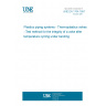 UNE EN 1704:1997 Plastics piping systems - Thermoplastics valves - Test method for the integrity of a valve after temperature cycling under bending