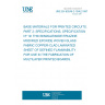 UNE EN 60249-2-19/A2:1997 BASE MATERIALS FOR PRINTED CIRCUITS. PART 2: SPECIFICATIONS. SPECIFICATION Nº 19: THIN BISMALEIMIDE/TRIAZINE MODIFIED EPOXIDE WOVEN GLASS FABRIC COPPER-CLAD LAMINATED SHEET OF DEFINED FLAMMABILITY FOR USE IN THE FABRICATION OF MULTILAYER PRINTED BOARDS.