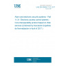 UNE EN 60839-11-31:2017 Alarm and electronic security systems - Part 11-31: Electronic access control systems - Core interoperability protocol based on Web services (Endorsed by Asociación Española de Normalización in April of 2017.)