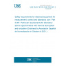 UNE EN IEC 61010-2-061:2021/A11:2021 Safety requirements for electrical equipment for measurement, control and laboratory use - Part 2-061: Particular requirements for laboratory atomic spectrometers with thermal atomization and ionization (Endorsed by Asociación Española de Normalización in October of 2021.)