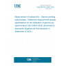 UNE EN ISO 23547:2023 Measurement of radioactivity - Gamma emitting radionuclides - Reference measurement standard specifications for the calibration of gamma-ray spectrometers (ISO 23547:2022) (Endorsed by Asociación Española de Normalización in September of 2023.)