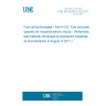 UNE EN 62282-4-102:2017 Fuel cell technologies - Part 4-102: Fuel cell power systems for industrial electric trucks - Performance test methods (Endorsed by Asociación Española de Normalización in August of 2017.)