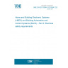 UNE EN IEC 63044-3:2018/A1:2025 Home and Building Electronic Systems (HBES) and Building Automation and Control Systems (BACS) - Part 3: Electrical safety requirements UNE EN IEC 63044-3:2018/A1:2025 Home and Building Electronic Systems (HBES) and Building Automation and Control Systems (BACS) - Part 3: Electrical safety requirements