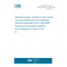 UNE EN ISO 21362:2026 Nanotechnologies - Analysis of nano-objects using asymmetrical flow and centrifugal field-flow fractionation (ISO 21362:2026) (Endorsed by Asociación Española de Normalización in March of 2026.)