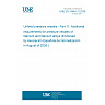 UNE EN 13445-11:2026 - Unfired pressure vessels - Part 11: Additional requirements for pressure vessels of titanium and titanium alloys (Endorsed by Asociación Española de Normalización in August of 2026.) UNE EN 13445-11:2026 - Unfired pressure vessels - Part 11: Additional requirements for pressure vessels of titanium and titanium alloys (Endorsed by Asociación Española de Normalización in August of 2026.)