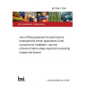 BS 7906-1:2005 Use of lifting equipment for performance, broadcast and similar applications Code of practice for installation, use and removal of above stage equipment (excluding trusses and towers)