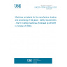 UNE EN 13035-3:2003+A1:2009 Machines and plants for the manufacture, treatment and processing of flat glass - Safety requirements - Part 3: Cutting machines (Endorsed by AENOR in October of 2009.)