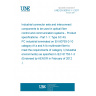 UNE EN 50516-1-1:2011 Industrial connector sets and interconnect components to be used in optical fibre control and communication systems - Product specifications - Part 1-1: Type SC-RJ PC industrial terminated on EN 60793-2-10 category A1a and A1b multimode fibre to meet the requirements of category I (industrial environments) as specified in IEC 61753-1-3 (Endorsed by AENOR in February of 2012.)