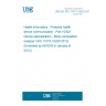 UNE EN ISO 11073-10420:2012 Health informatics - Personal health device communication - Part 10420: Device specialization - Body composition analyzer (ISO 11073-10420:2012) (Endorsed by AENOR in January of 2013.)