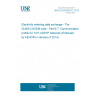 UNE EN 62056-9-7:2013 Electricity metering data exchange - The DLMS/COSEM suite - Part 9-7: Communication profile for TCP-UDP/IP networks (Endorsed by AENOR in January of 2014.)