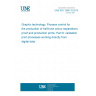 UNE ISO 12647-8:2015 Graphic technology. Process control for the production of half-tone colour separations, proof and production prints. Part 8: validation print processes working directly from digital data.