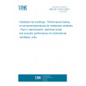 UNE EN 13141-4:2021 Ventilation for buildings - Performance testing of components/products for residential ventilation - Part 4: Aerodynamic, electrical power and acoustic performance of unidirectional ventilation units