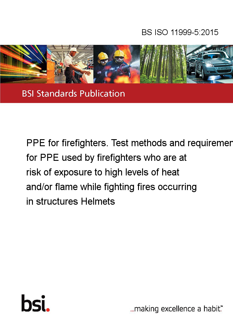 BS ISO 1199952015 PPE for firefighters. Test methods and requirements for PPE used by