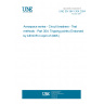 UNE EN 3841-304:2004 Aerospace series - Circuit breakers - Test methods - Part 304: Tripping points (Endorsed by AENOR in April of 2005.)