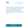 UNE EN ISO 13982-1:2005/A1:2011 Protective clothing for use against solid particulates - Part 1: Performance requirements for chemical protective clothing providing protection to the full body against airborne solid particulates (type 5 clothing) - Amendment 1 (ISO 13982-1:2004/AM 1:2010)