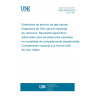 UNE 60798:2020 Natural gas fuelling stations. LNG stations for fuelling vehicles. Additional specific requirements for unmanned operated stations. National complement to the standard UNE-EN ISO 16924.