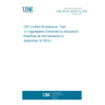 UNE EN IEC 62541-13:2020 OPC Unified Architecture - Part 13: Aggregates (Endorsed by Asociación Española de Normalización in September of 2020.)
