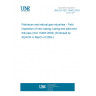 UNE EN ISO 15463:2003 Petroleum and natural gas industries - Field inspection of new casing, tubing and plain-end drill pipe (ISO 15463:2003) (Endorsed by AENOR in March of 2004.)